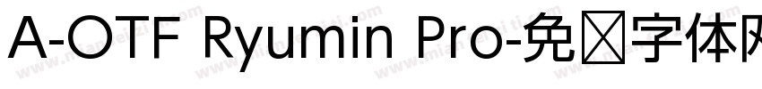 A-OTF Ryumin Pro字体转换